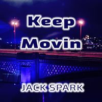 Jack Spark - Keep Movin