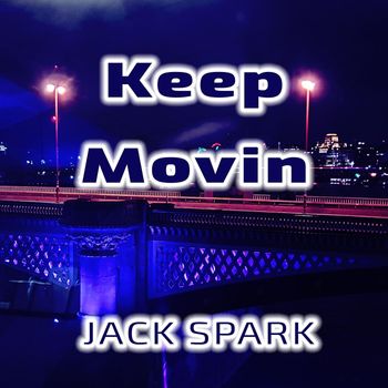 Jack Spark - Keep Movin