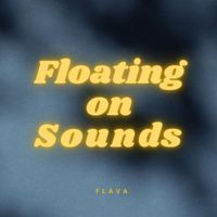 Flava - Floating on Sounds