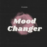Flava - Mood Changer