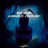 Betibwe - Luminous Journey