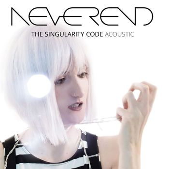 Neverend - The Singularity Code (Acoustic)