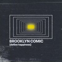 Brooklyn Comic - Define Happiness (Explicit)