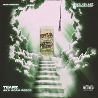 Tearz - Montowese , How You Let a Dream Die (Explicit)