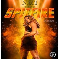 Naci - Spitfire (Anthem) (Explicit)