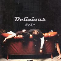 Delicious - Pop Gun (Explicit)
