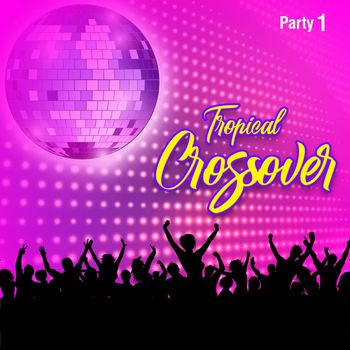 Various Artists - Tropical Crossover Party, Vol.1