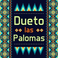 Dueto Las Palomas - Dueto Las Palomas