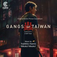 Yoshihiro Hanno - Gangs of Taïwan (Locust) (Original Motion Picture Soundtrack)