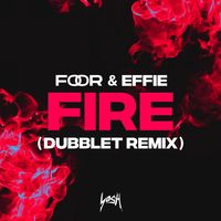 FooR, Effie - Fire (DubbleT Remix)