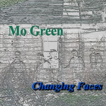 Mo Green - Changing Faces