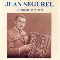 Jean Segurel - Integrale 1937 - 1939 (REMASTERED 2025)