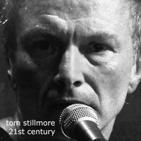 Tom Stillmore - 21st Century