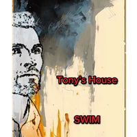 Swim - Tony's House