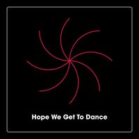Greg Loiacono - Hope We Get To Dance
