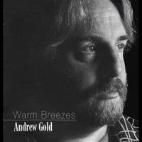 Andrew Gold - Warm Breezes