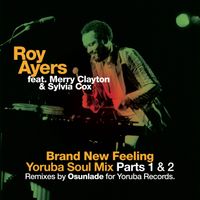 Roy Ayers - Brand New Feeling - Yoruba Soul Remixes