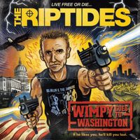 The Riptides - Wimpy Goes to Washington (Explicit)