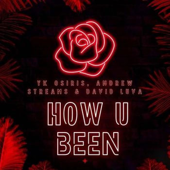 YK Osiris - How U Been