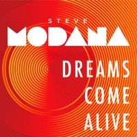Steve Modana - Dreams Come Alive