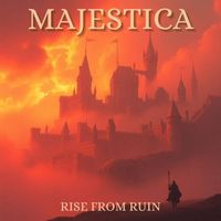 Majestica - Rise from Ruin