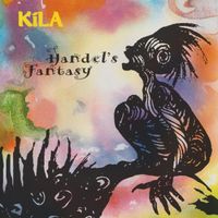 Kíla - Handel's Fantasy