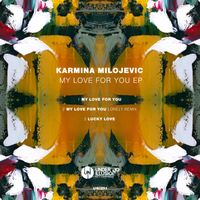 Karmina Milojevic - My Love for You EP