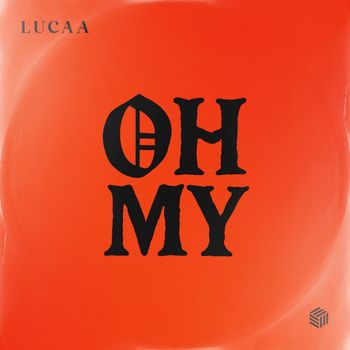 Lucaa - Oh My