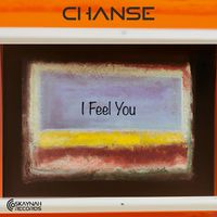 Chanse - I Feel You