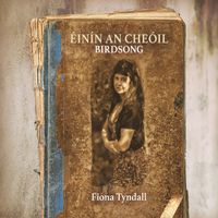 Fiona Tyndall - Éinín an Cheóil - Birdsong
