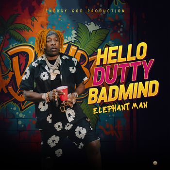 Elephant Man - Hello Dutty Badmind (Explicit)