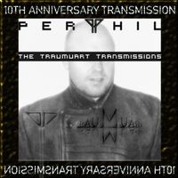 Perthil - The Traumuart Transmissions (10th Anniversary Transmission)