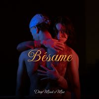 Deep Mind - Bésame (Explicit)