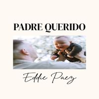 Eddie Páez - Padre Querido