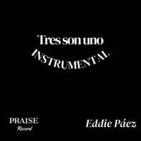 Eddie Páez - Tres Son Uno