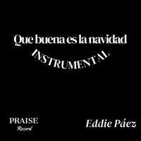 Eddie Páez - Que Buena es la Navidad