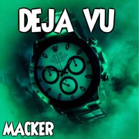 Macker - Deja Vu (Explicit)