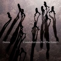 Doves - Constellations For The Lonely (Deluxe Edition)
