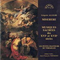 Gregorio Allegri - Miserere Musique Sacrées Des XVIe Et XVIIe Siecles - Les Petis Chanteurs De Versailles (REMASTERED 2024)