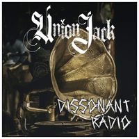 Union Jack - Dissonant Radio (Explicit)