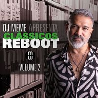 DJ Meme - Clássicos Reboot (Volume 2)