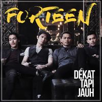 Forteen - Dekat Tapi Jauh