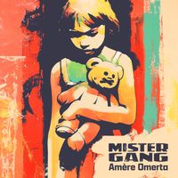 Mister Gang - Amère omerta