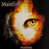 Mainline - Neurasthenic (Explicit)