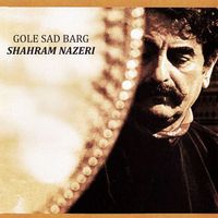 Shahram Nazeri - Gole Sad Barg
