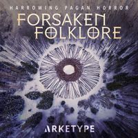 Arketype - Forsaken Folklore