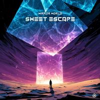 Mirror World - Sweet Escape
