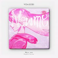 YOASOBI - New me (English Version)