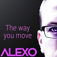 Alex O - The way you move