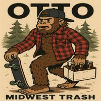 OTTO - Midwest Trash (Explicit)